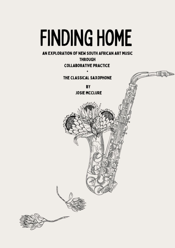 Finding Home: An Exploration of new South African Art Music Through Collaborative Practice and the Classical Saxophone
